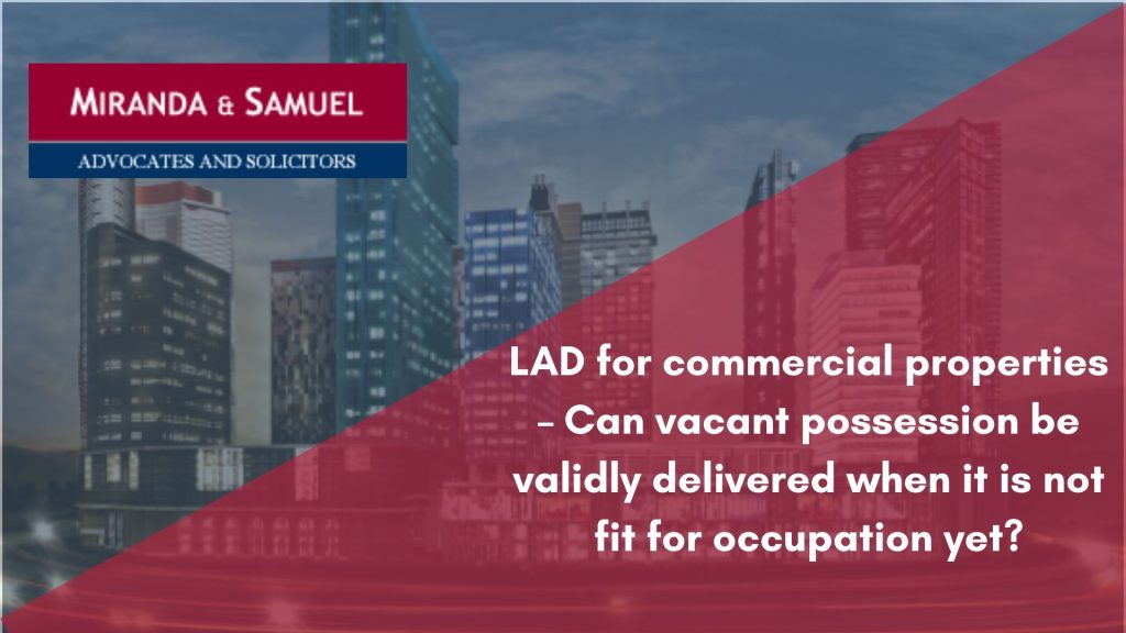 LAD for commercial properties – can vacant possession be validly delivered when it is not fit for occupation yet?